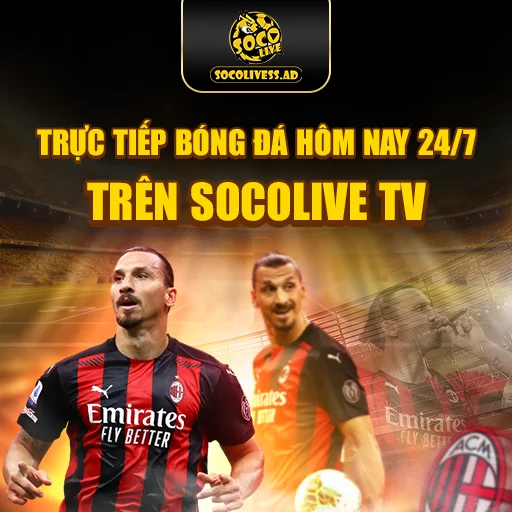 Socolive - Trực tiếp bóng đá hôm nay 24/7 trên Socolive TV