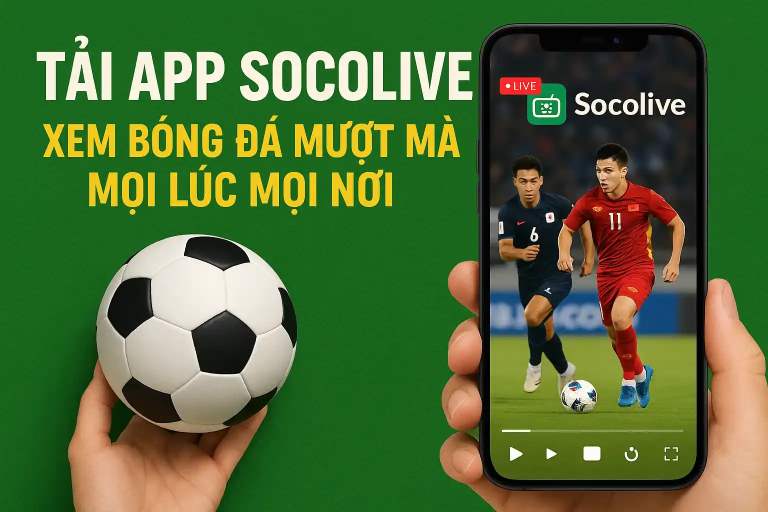Tải App Socolive – Xem bóng đá mượt mà mọi lúc mọi nơi