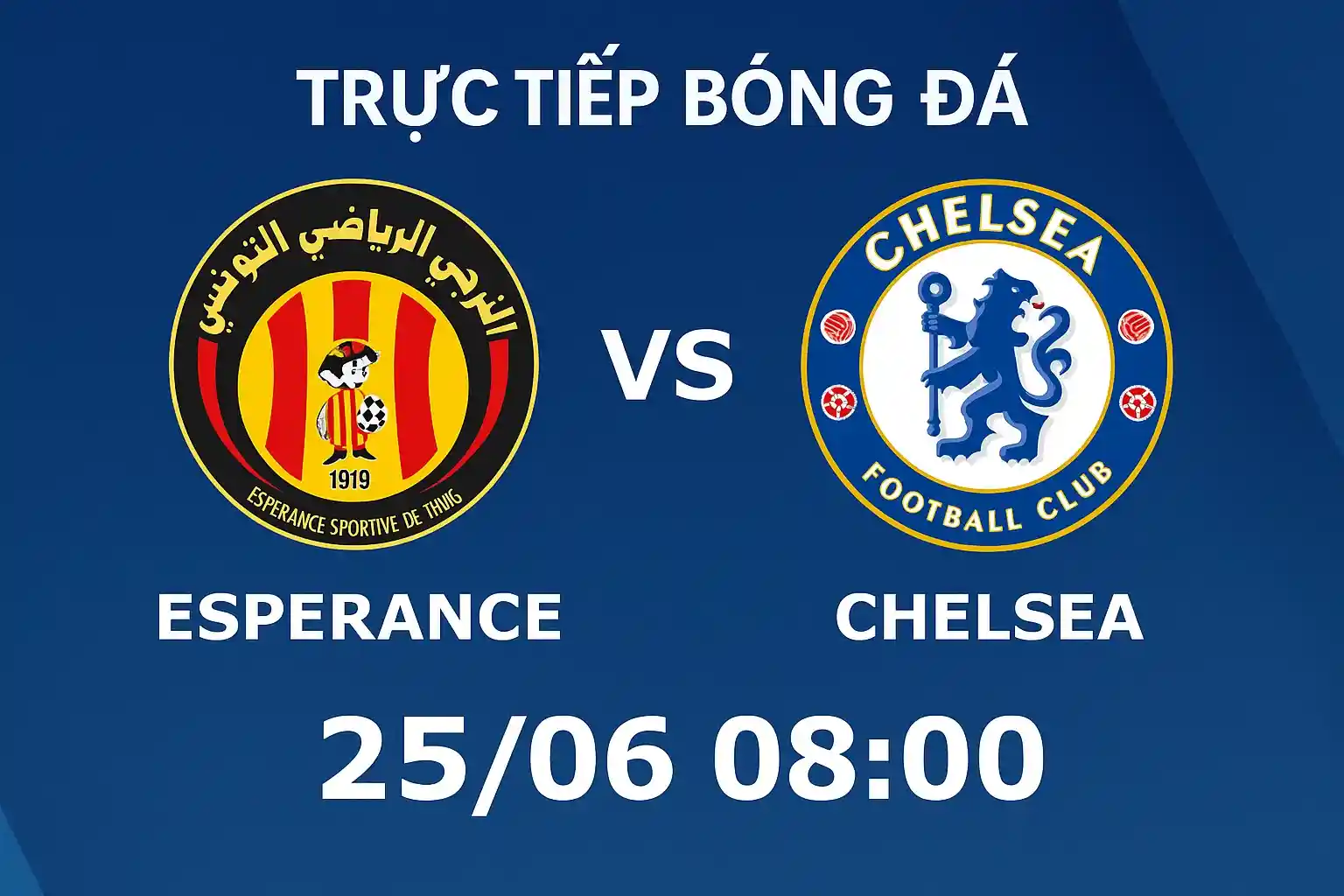 Trực tiếp bóng đá Esperance vs Chelsea 25/06 lúc 08:00